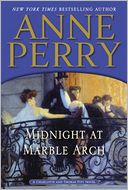 Midnight at Marble Arch (Thomas and Charlotte Pitt Series #28) by Anne Perry: Book Cover