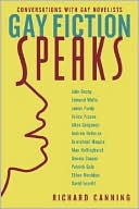 Gay Fiction Speaks: Conversations with Gay Novelists