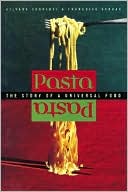 Pasta: The Story of a Universal Food