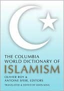 The Columbia World Dictionary of Islamism