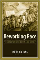 download Reworking Race : The Making of Hawaii's Interracial Labor Movement book