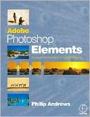 Adobe Photoshop Elements: A Visual Introduction to Digital Imaging