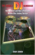 The Mobile DJ Handbook: How to Start and Run a Profitable Mobile Disc Jockey Service