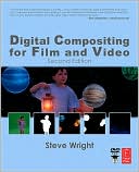 Digital Compositing for Film and Video