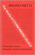 The Study of Ethnomusicology; Twenty-Nine Issues and Concepts