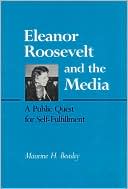 download Eleanor Roosevelt And The Media : A Public Quest For Self-Fulfillment book