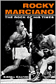 Rocky Marciano: The Rock of His Times