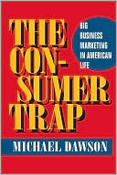 The Consumer Trap: Big Business Marketing in American Life