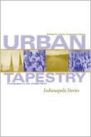 Urban Tapestry: Indianapolis Stories