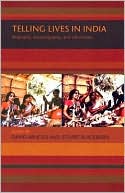 Telling Lives in India: Biography, Autobiography, and Life History