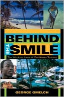 Behind the Smile: The Working Lives of Caribbean Tourism