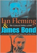Ian Fleming and James Bond: The Cultural Politics Of 007