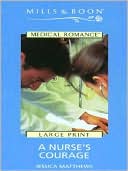 A Nurse's Courage (Nurese Who Dare)
