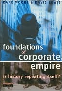 Foundations of Corporate Empire: Is History Repeating Itself