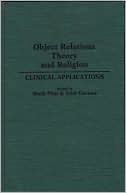 Object Relations Theory and Religion: Clinical Applications