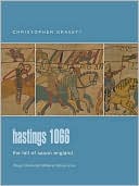Hastings 1066: The Fall of Saxon England (Praeger Illustrated Military History Series)