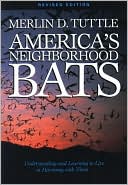 America's Neighborhood Bats: Understanding and Learning to Live in Harmony with Them