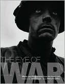 The Eye of War: Words and Photographs from the Front Line