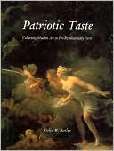 Patriotic Taste: Collecting Modern Art in Pre-Revolutionary Paris