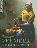 Vermeer and Painting in Delft