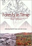Forests in Time: The Environmental Consequences of 1,000 Years of Change in New England