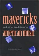 download Mavericks and Other Traditions in American Music book