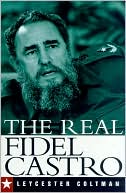 The Real Fidel Castro