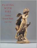 Playing with Fire: European Terracotta Models, 1740-1840