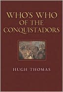 Who's Who of the Conquistadors