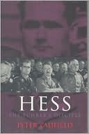 Hess: The Fuhrer's Disciple