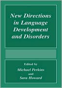 New Directions in Language Development and Disorders