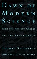 Dawn of Modern Science: From the Ancient Greeks to Renaissance