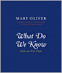 What Do We Know: Poems and Prose Poems