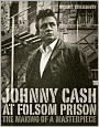 Johnny Cash at Folsom Prison: The Making of a Masterpiece