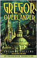 Gregor the Overlander (Underland Chronicles Series #1)