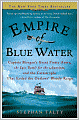 Empire of Blue Water: Captain Morgan's Great Pirate Army, the Epic Battle for the Americas, and the Catastrophe That Ended the Outlaws' Bloody Reign