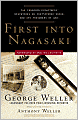 First into Nagasaki: The Censored Eyewitness Dispatches on Post-Atomic Japan and Its Prisoners of War