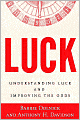 Luck: Understanding Luck and Improving the Odds