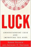 Luck: Understanding Luck and Improving the Odds
