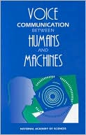 Voice Communication Between Humans and Machines