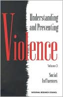 Understanding and Preventing Violence: Social Influence