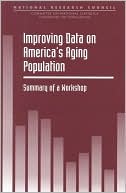 Improving Data on America's Aging Population: Summary of a Workshop