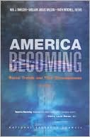 America Becoming: Racial Trends and Their Consequences, Volume 1