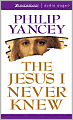 The Jesus I Never Knew