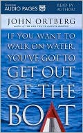 If You Want to Walk on Water,You've Got to Get out of the Boat