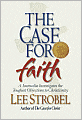 The Case for Faith: A Journalist Investigates the Toughest Objections to Christianity