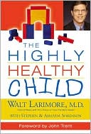 The Highly Healthy Child