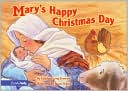 Mary's Happy Christmas Day