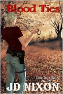 Blood Ties by JD Nixon: NOOK Book Cover
