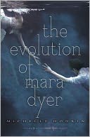 The Evolution of Mara Dyer by Michelle Hodkin: Book Cover